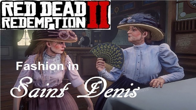 'Red Dead Redemption 2: Saint Denis Fashion / Outfits'