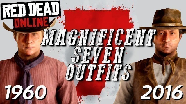 'MAGNIFICENT SEVEN OUTFITS: Red Dead Online (1960 vs. 2016)'