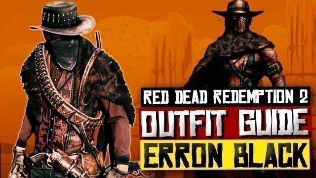 'How To Dress Like ERRON BLACK - Red Dead Redemption 2 Outfit Guide'