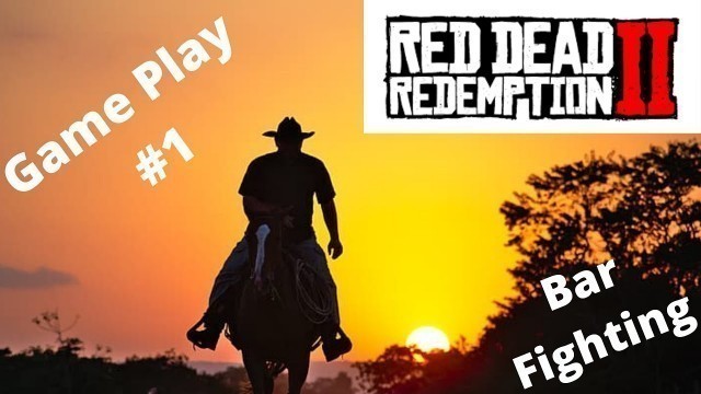 'Red Dead Redemption 2 : An Old Fashion Bar Fight with Tommy - Game Play #1'