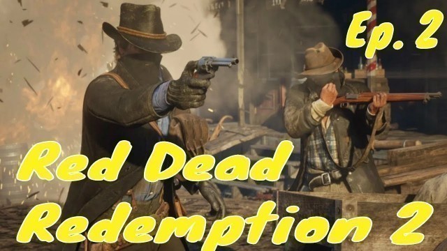 'Red Dead Redemption 2 Episode 2 - An Old Fashion Shoot Out!'