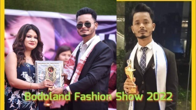 'Bodoland Mr, Miss, Kids & Teen Fashion Show 2022 || Why Need || Jaiklong Basumatary || Explained'