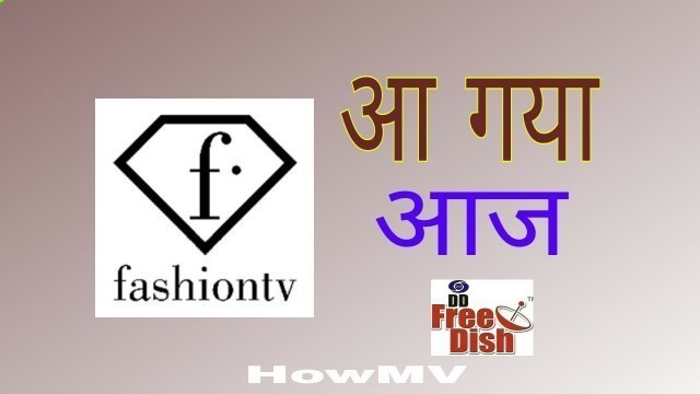 'Big Breaking news || Fashion Tv now available on DD free dish'