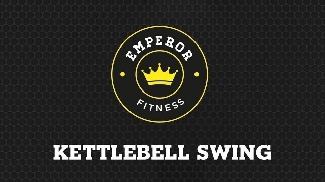 'Kettlebell Swing | Emperor Fitness'