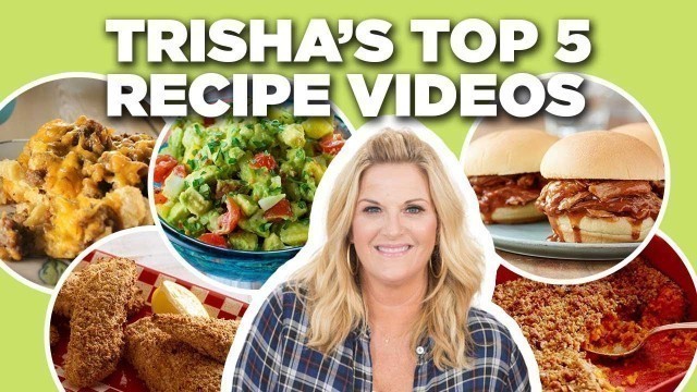 'TOP 5 Trisha Yearwood Recipe Videos of All Time | Trisha\'s Southern Kitchen | Food Network'