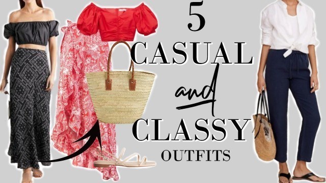 '5 CASUAL Elegant Outfits for Summer | CLASSY FASHION'