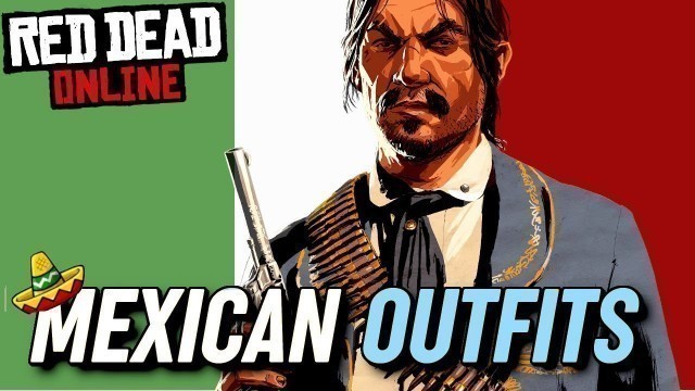 'MEXICAN OUTFITS: Red Dead Online (Outlaw Outfits) RDR2'