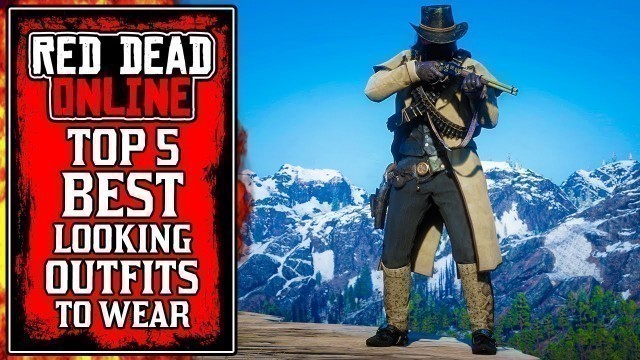 '5 AMAZING Looking Red Dead Online Outfits (RDR2 Best Outfits Part 3)'