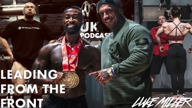 'UK PRO MUSCLE PODCAST // LEADING FROM THE FRONT WITH LUKE MILLER NOSWITCHFITNESS // EP01'