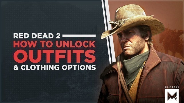 'Red Dead Redemption 2: Default Clothing Options, How To Unlock More & Why You Need Different Outfits'