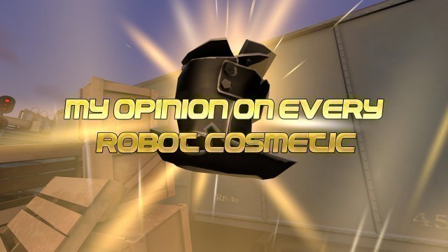 'TF2 - My Opinion on EVERY Robot Cosmetic in under 2 Minutes!'