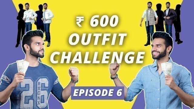 '₹500 = 1 OUTFIT ? Streetstyle vs Menswear | Budget Shopping Challenge | BeYourBest Fashion San Kalra'