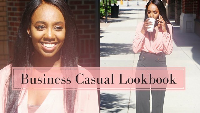 'Business Casual Lookbook | What to Wear to Work Women | Office Professional Outfit Ideas'