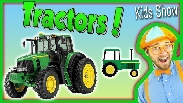 'Tractors for Kids – Learn Farm Vehicles and Equipment with Blippi'