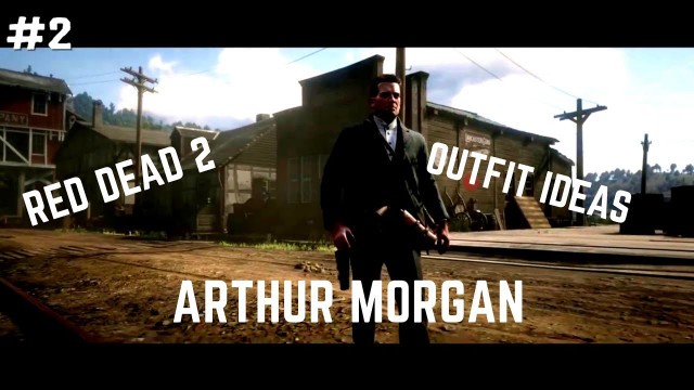 'ARTHUR MORGAN BEST OUTFITS RED DEAD REDEMPTION 2'