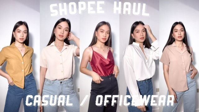 'AFFORDABLE & THE BEST QUALITY CASUAL/ OFFICEWEAR SHOPEE HAUL | Tops and pants! | Danah Asaña'