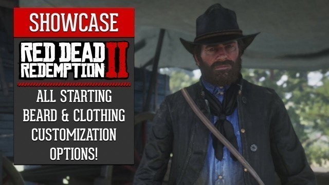 'Red Dead Redemption 2 - All Starting Beard & Clothing Customization Options!'