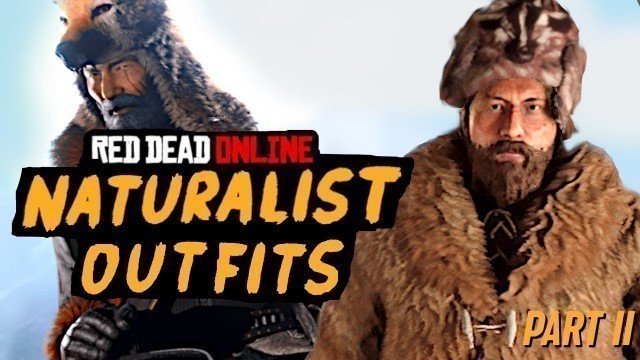 'NATURALIST OUTFITS: Red Dead Online (Black Panther, The Revenant, The Herbalist) RDR2'