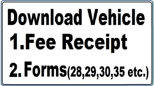 'Download Vehicle Fee Receipt : Print Vehicle Payment Receipt : Download Vehicle Forms 29/30/35'