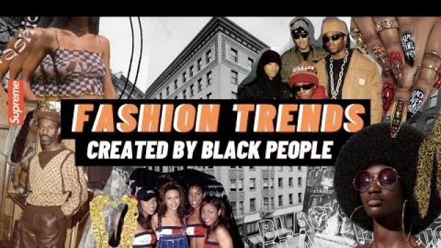 'Fashion Trends Created By Black People | Streetwear, Logomania, Y2k Fashion Aesthetic And More!'