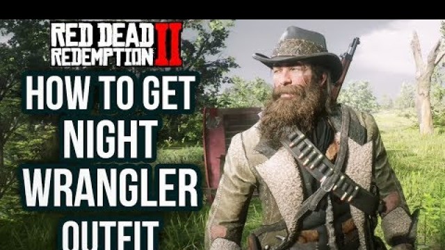 'Red Dead Redemption 2 - How To Get The Night Wrangler Outfit! 16/16 Trapper Outfits Location Guide'