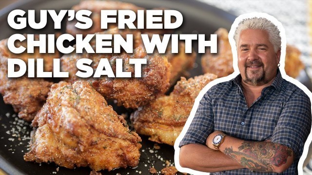 'Guy Fieri\'s Fried Chicken with Dill Salt | Guy\'s Big Bite | Food Network'