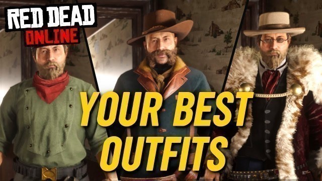 'THE BEST OUTFITS IN RED DEAD ONLINE (According to you viewers)'