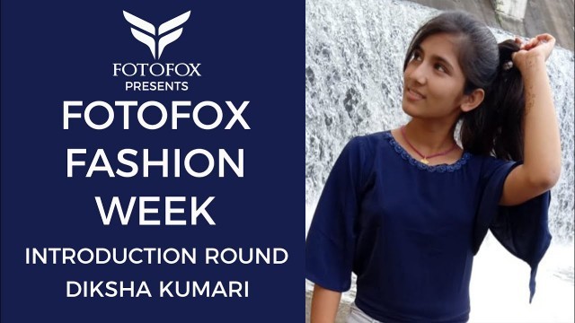 'Diksha kumari | Introduction Round | Fotofox Fashion Week | Miss Teen India 2020 | Jharkand'