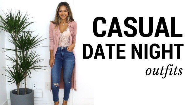 'Casual Date Night Outfits + Lookbook | What to Wear to Date Night'