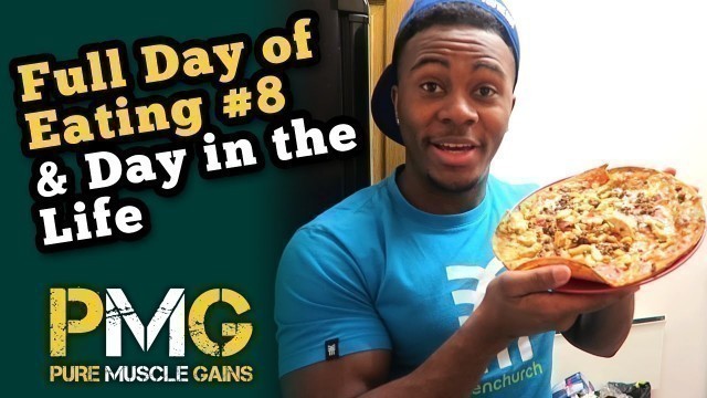 'THE PIZZA THAT HELPS YOU GAIN MUSCLE (Full Day of Eating UK)'