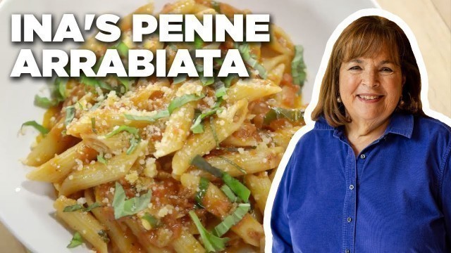 'Ina Garten\'s Penne Arrabiata | Barefoot Contessa | Food Network'