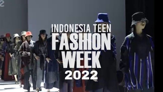 'COMING SOON INDONESIA TEEN FASHION WEEK 2022  (ITFW22)'