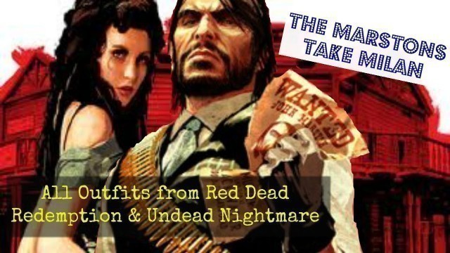 'Red Dead Fashion Redemption - Zombie Outfits (Inc)-The Marstons take Milan'