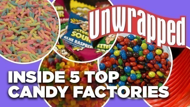 'Behind the Scenes at 5 Top Candy Factories | UNWRAPPED | Food Network'