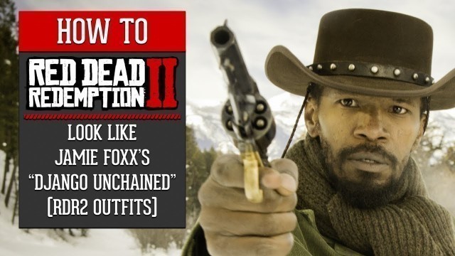 'Red Dead Redemption 2 - How To Look Like Jamie Foxx\'s \"Django Unchained\" (RDR2 Outfits)'