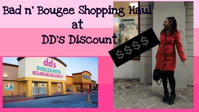 'Bad and Boujee on a Budget ] DD\'s Discount Shopping Haul ] Spending on a Budget ] Fashion on Budget'