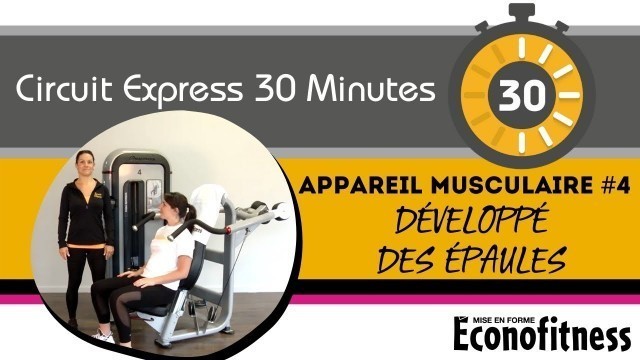 'Appareil Musculaire #4 | Développé Des Épaules | CIRCUIT EXPRESS 30 MINUTES | Éconofitness'