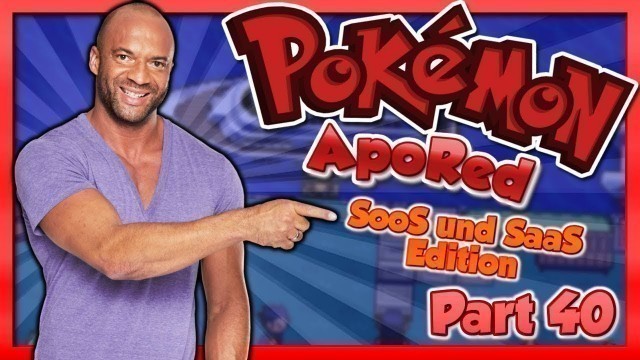 'Ein bisschen SaaS und SooS mit DETLEF D! SOOST! | POKÉMON APORED | Part 40 [Coop mit Eagle]'