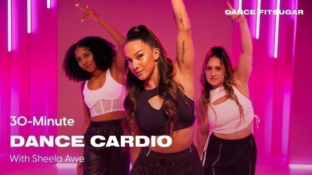 '30-Minute Follow-Along, All-Levels Dance Cardio With Sheela Awe | POPSUGAR FITNESS'