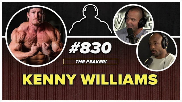 'Kenny Williams - How to Study Fitness in the Modern Age and Go All in on Bodybuilding || MBPP EP 830'