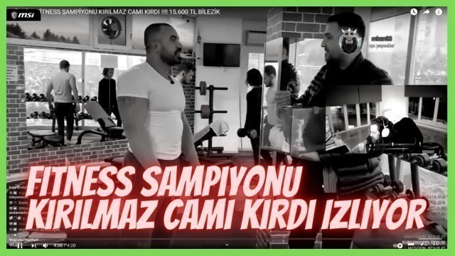 'Elraenn -Türkiye Fitness Şampiyonu Kırılmaz Camı Kırdı İzliyor'