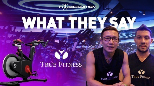 'What They Say - True Fitness (ICG Feature)'