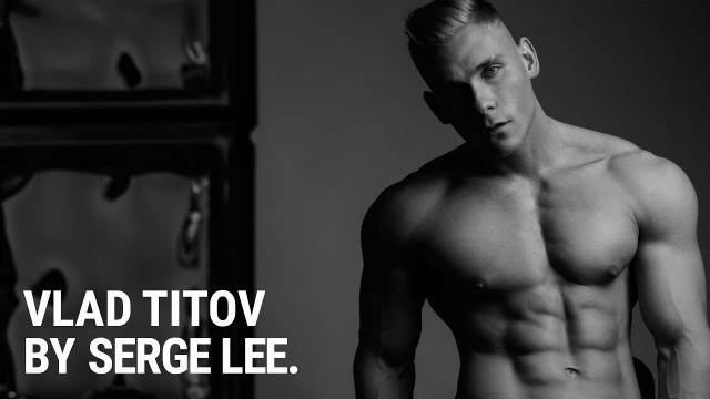 'Russian fitness model Vlad Titov by Serge Lee — Black&White Photoshoot'