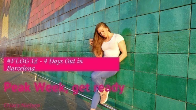 '#VLOG12 -Peak Week, get ready- Chiara Nielsen'