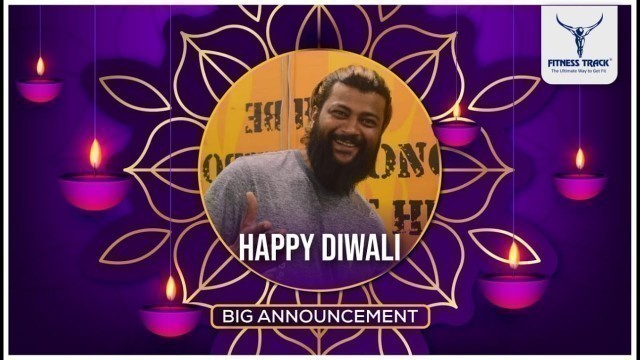 'BIG ANNOUNCEMENT | Happy Diwali | Fitness Track Gym'