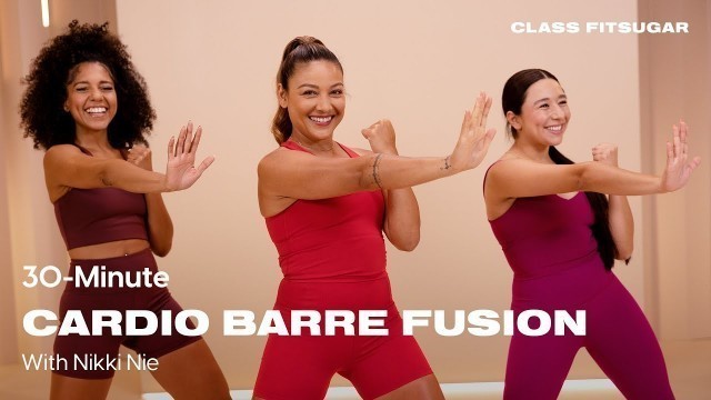 '30-Minute Cardio Barre Fusion With Nikki Nie | POPSUGAR FITNESS'