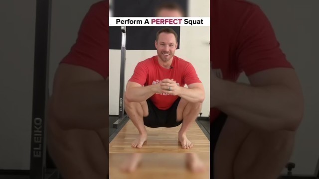 'How to Perform a PERFECT Squat'