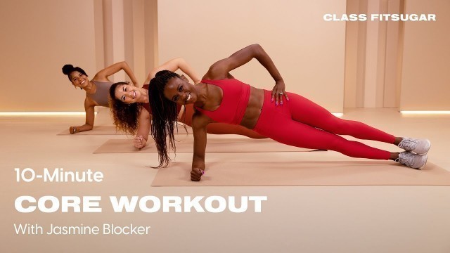 '10-Minute Total-Core Workout With Jasmine Blocker | POPSUGAR FITNESS'