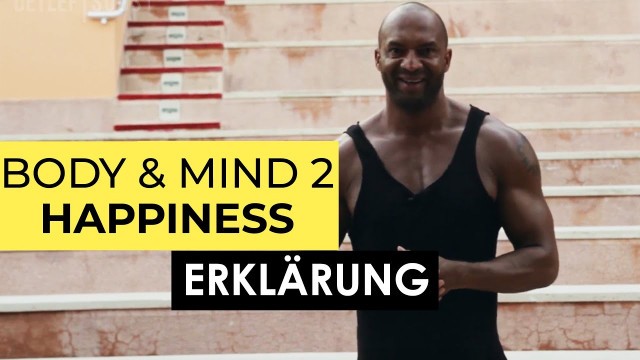 'ERKLÄRUNG: HAPPINESS-WORKOUT MIT DETLEF SOOST & KATE HALL | BODY & MIND - MEHR POWER UND ENERGIE'