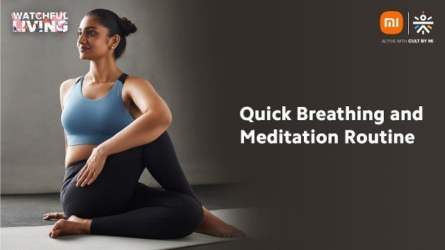 'Quick Breathing And Meditation Routine | Deep Breathing Exercise | Meditation Routine Cult Fit'